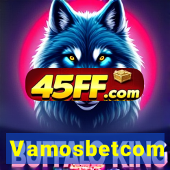 Vamosbetcom