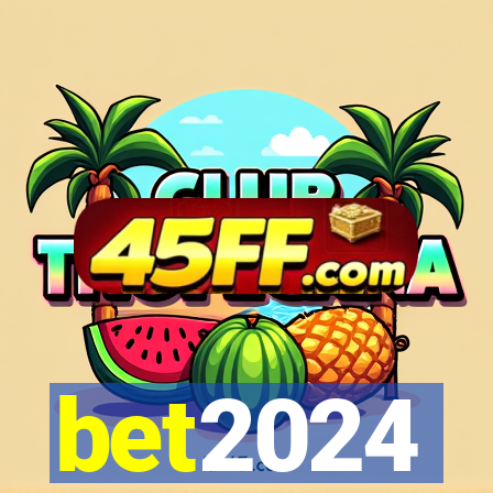 bet2024