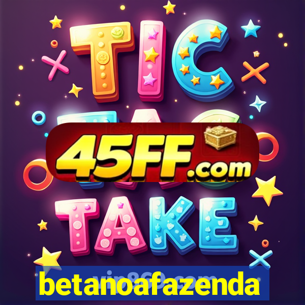betanoafazenda