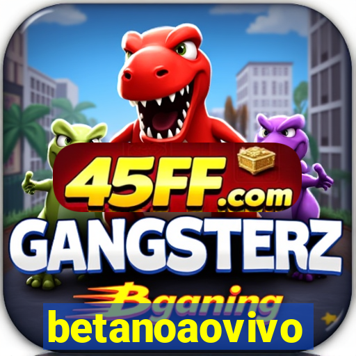 betanoaovivo