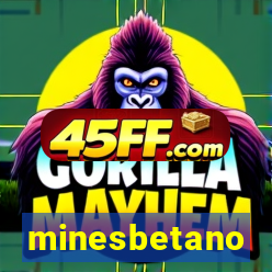 minesbetano