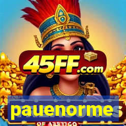 pauenorme
